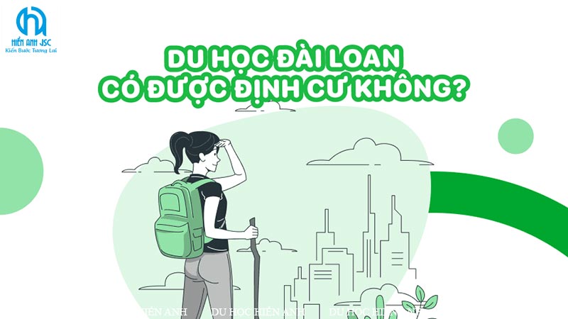 du-hoc-dai-loan-co-duoc-dinh-cu-khong-1